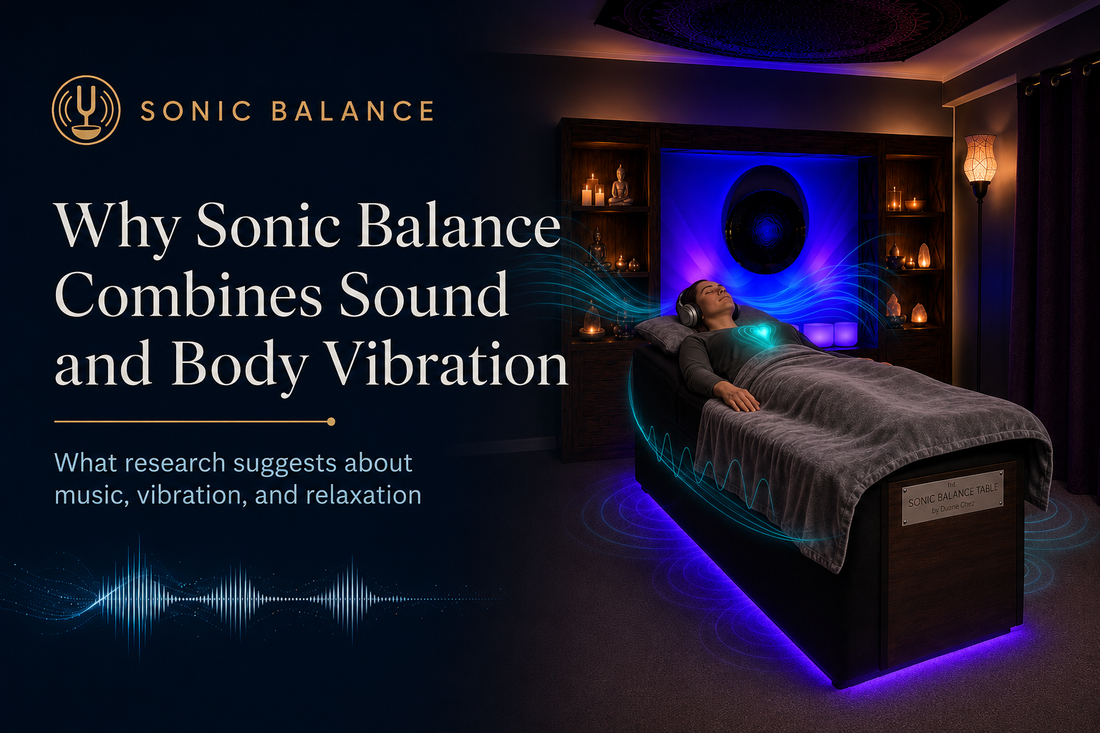 Why Sonic Balance Combines Sound and Body Vibration