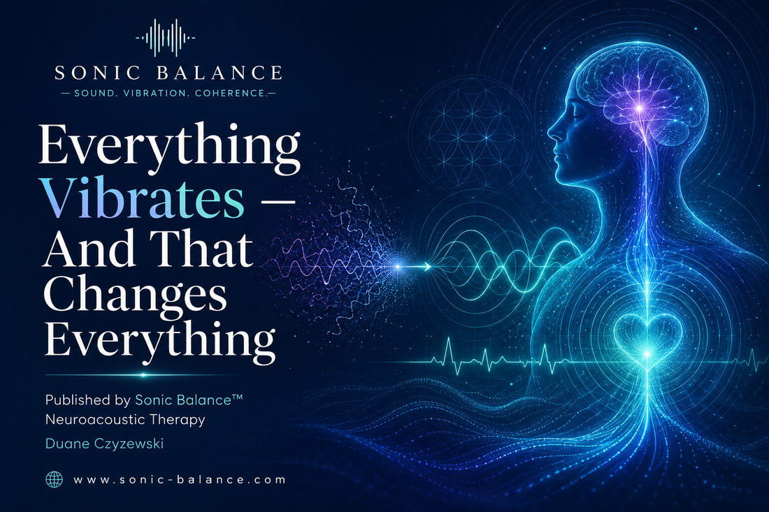 Everything Vibrates — And That Changes Everything